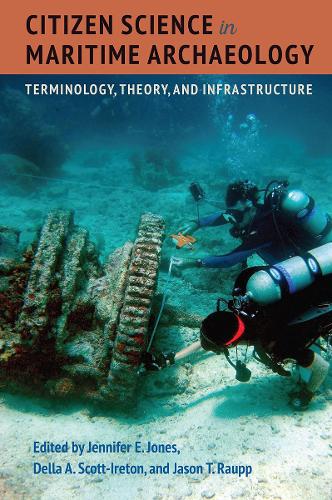 Citizen Science in Maritime Archaeology: Terminology, Theory, and Infrastructure.