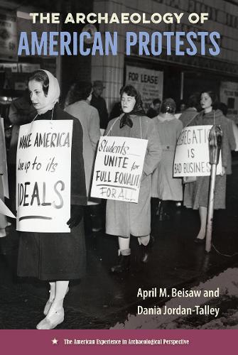 The Archaeology of American Protests.