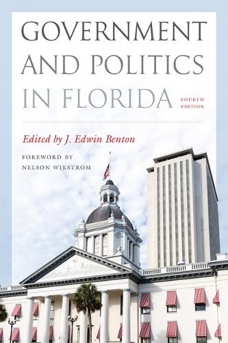 Government and Politics in Florida. Fourth Edition