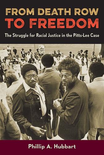 From Death Row to Freedom: The Struggle for Racial Justice in the Pitts-Lee Case.