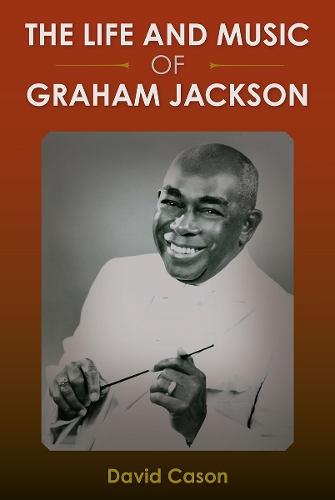 The Life and Music of Graham Jackson.