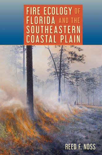Fire Ecology of Florida and the Southeastern Coastal Plain.