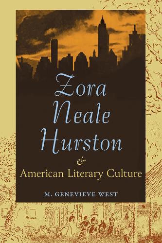 Zora Neale Hurston and American Literary Culture.