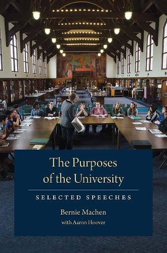 The Purposes of the University: Selected Speeches.
