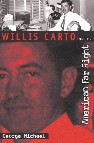 Willis Carto and the American Far Right.