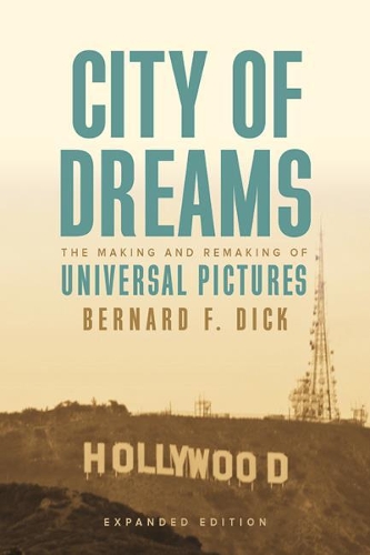 City of Dreams: The Making and Remaking of Universal Pictures.