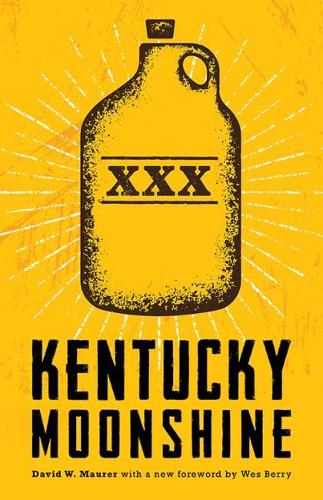 Kentucky Moonshine.