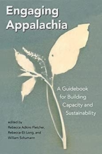 Engaging Appalachia: A Guidebook for Building Capacity and Sustainability.