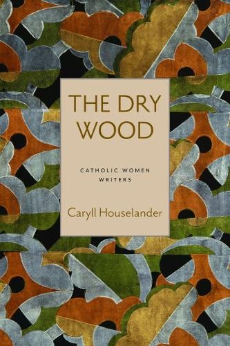 The Dry Wood.