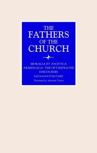 Moralia Et Ascetica Armeniaca: The Oft-Repeated Discourses.