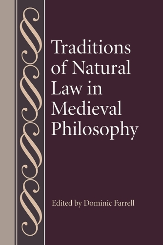 Traditions of Natural Law in Medieval Philosophy.