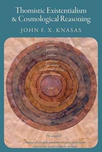 Thomistic Existentialism and Cosmological Reasoning.