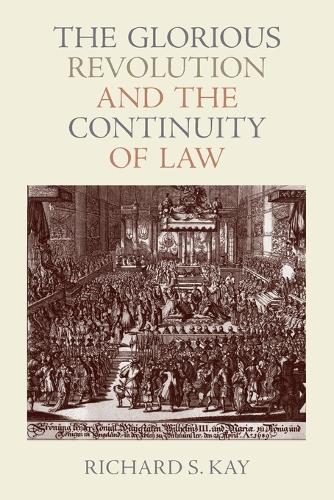 The Glorious Revolution and the Continuity of Law.