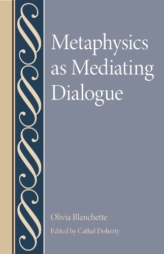 Metaphysics as Mediating Dialogue.