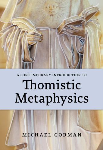 A Contemporary Introduction to Thomistic Metaphysics.