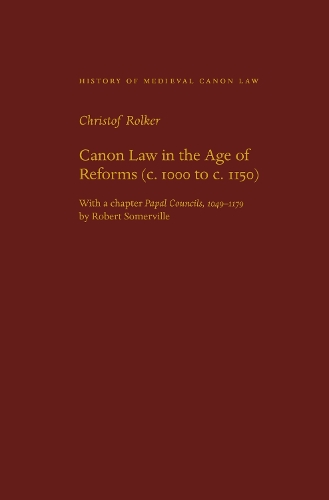 Canon Law in the Age of Reforms (c. 1100 to c. 1150).