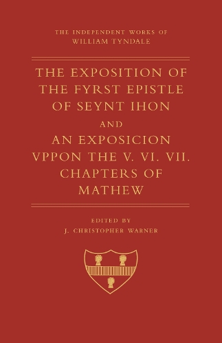 The Exposition of 1 John and an Exposition Upon Matthew V-VII.