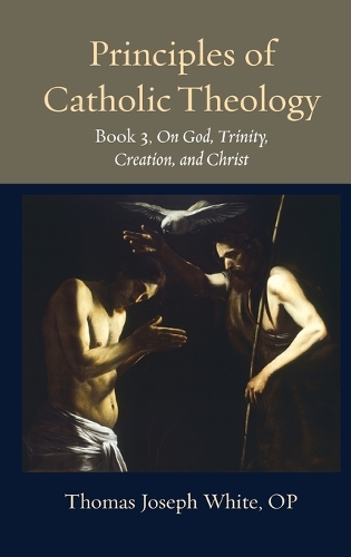 Principles of Catholic Theology. Book 3