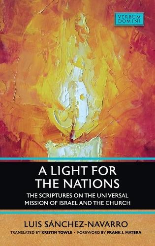 Light for the Nations: The Scriptures on the Universal Mission of Israel and the Church.