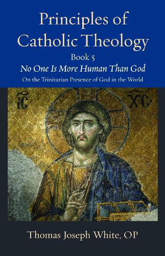 Principles of Catholic Theology. Book 5