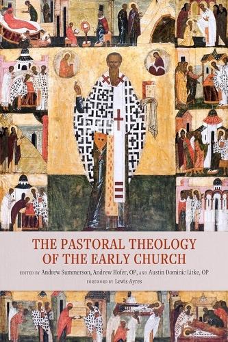 The Pastoral Theology of the Early Church.