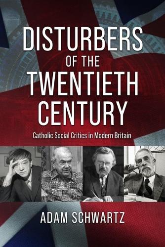 Disturbers of the Twentieth Century