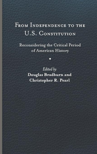 From Independence to the U.S. Constitution