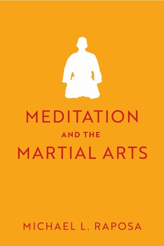 Meditation and the Martial Arts.