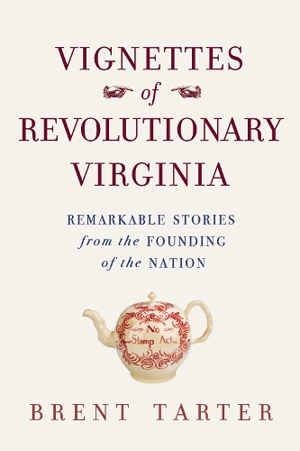 Vignettes of Revolutionary Virginia