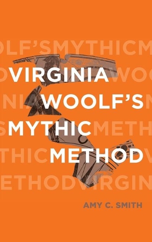 Virginia Woolf's Mythic Method.