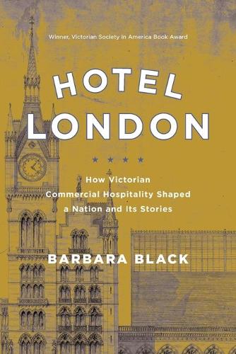 Hotel London: How Victorian Commercial Hospitality Shaped a Nation and Its Stories.