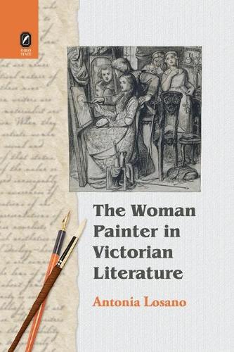 The Woman Painter in Victorian Literature.