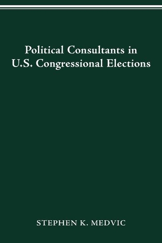 Political Consultants in Us Congress Elections.