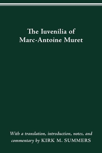 The Iuvenilia of Marc-Antoine Muret.