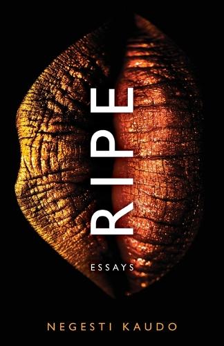 Ripe: Essays.