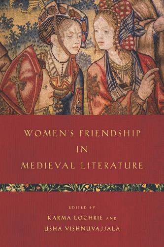 Women's Friendship in Medieval Literature.