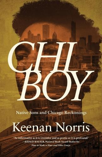 Chi Boy: Native Sons and Chicago Reckonings.