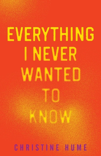 Everything I Never Wanted to Know.