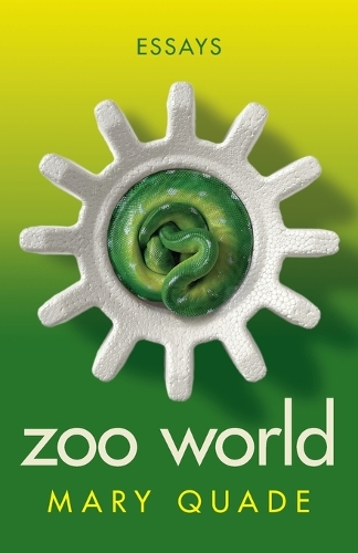 Zoo World: Essays.