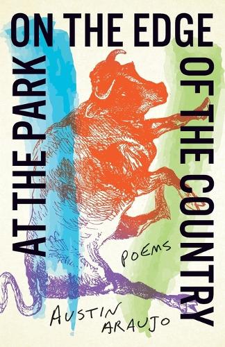 At the Park on the Edge of the Country: Poems.