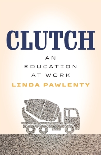 Clutch: An Education at Work.