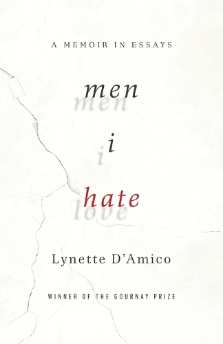 Men I Hate: A Memoir in Essays.