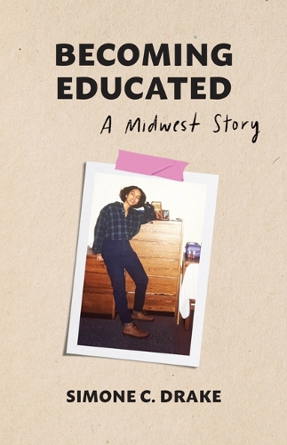 Becoming Educated: A Midwest Story.