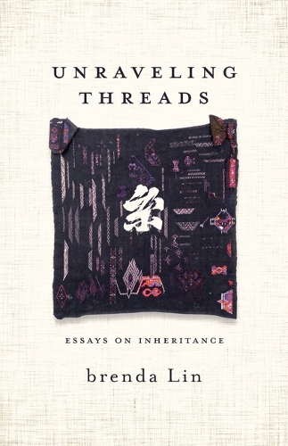 Unraveling Threads: Essays on Inheritance.