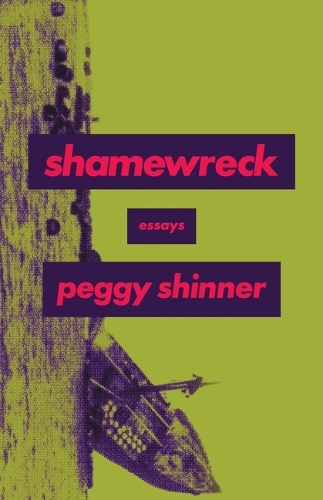 Shamewreck: Essays.