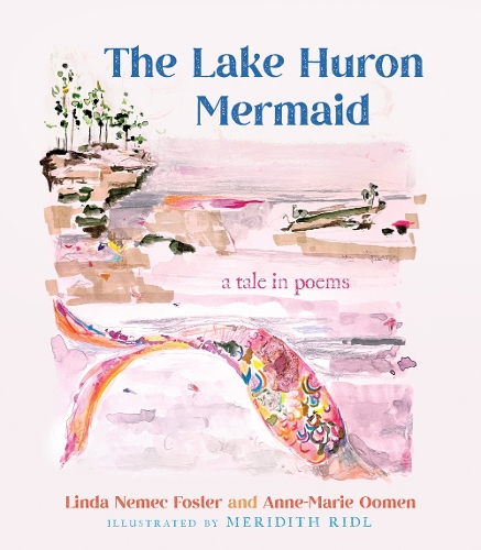 The Lake Huron Mermaid: A Tale in Poems.