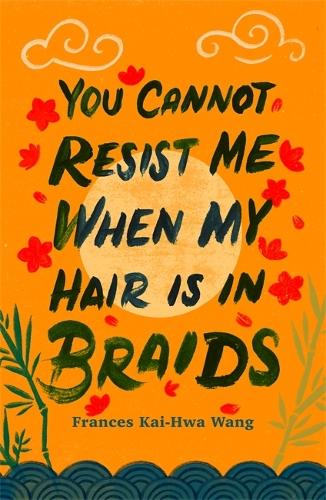 You Cannot Resist Me When My Hair Is in Braids.