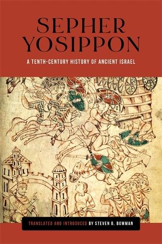 Sepher Yosippon: A Tenth-Century History of Ancient Israel.