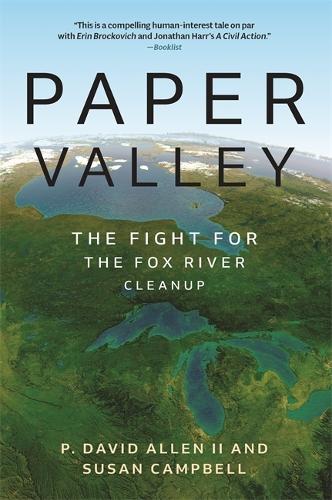 Paper Valley: The Fight for the Fox River Cleanup.