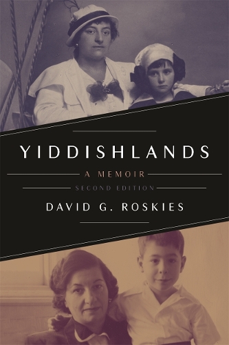 Yiddishlands: A Memoir. Second Edition